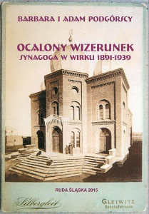 Okładka książki pt.: „<i>Ocalony wizerunek : Synagoga w Wirku 1891-1939</i>”