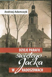Okładka książki pt.: „<i>Dzieje parafii świętego Jacka w Radoszowach</i>”