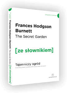 Okładka książki pt.: „<i>The  secret garden = Tajemniczy ogród : z podręcznym słownikiem angielsko-polskim</i>”