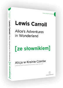 Okładka książki pt.: „<i>The  Alice's adventures in Wonderland = Alicja w Krainie Czarów : z podręcznym słownikiem angielsko-polskim</i>”
