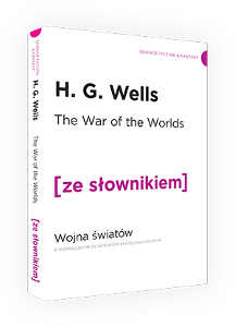 Okładka książki pt.: „<i>The  war of the worlds = Wojna światów : z podręcznym słownikiem angielsko-polskim. Book 2, The Earth under the Martians</i>”