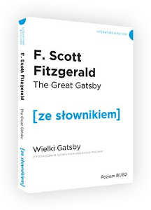 Okładka książki pt.: „<i>The  great Gatsby = Wielki Gatsby : z podręcznym słownikiem angielsko-polskim</i>”