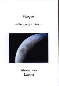 Okładka książki pt.: „<i>Margott albo O początku i końcu : Mimrów z mamrami tom 2</i>”