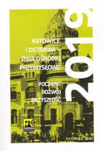 Okładka książki pt.: „<i>Katowice i Ostrawa – dwa ośrodki przemysłowe. Początki, rozwój, przyszłość</i>”