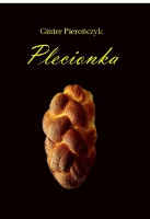 Okładka książki pt.: „<i>Plecionka</i>”