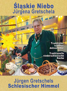 Okładka książki pt.: „<i>Śląskie niebo Jürgena Gretschela = Jürgen Gretschels Schlesisches Himmelreich </i>”