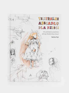 Okładka książki pt.: „<i>Teatralne abecadło dla dzieci : na podstawie projektów Jadwigi Mydlarskiej-Kowal </i>”
