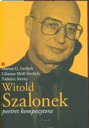 Okładka książki pt.: „<i>Witold Szalonek : portret kompozytora </i>”