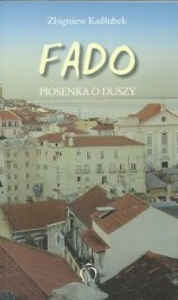 Okładka książki pt.: „<i>Fado : piosenki o duszy</i>”