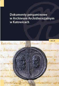 Okładka książki pt.: „<i>Dokumenty pergaminowe w Archiwum Archidiecezjalnym w Katowicach</i>”