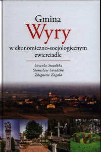 Okładka książki pt.: „<i>Gmina Wyry w ekonomiczno-socjologicznym zwierciadle</i>”