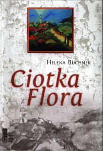 Okładka książki pt.: „<i>Ciotka Flora </i>”