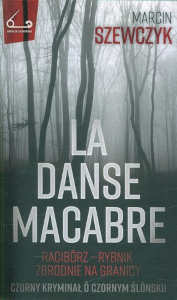 Okładka książki pt.: „<i>La danse macabre </i>”