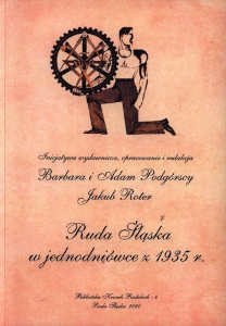 Okładka książki pt.: „<i>Ruda Śląska w jednodniówce z 1935 roku </i>”