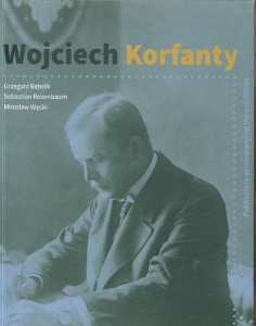 Okładka książki pt.: „<i>Wojciech Korfanty : publication accompanying the exhibition </i>”