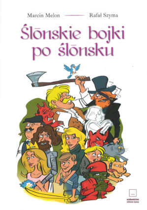 Okładka książki pt.: „<i>Ślōnskie bojki po ślōnsku </i>”