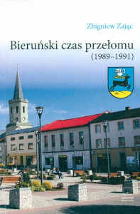 Okładka książki pt.: „<i>Bieruński czas przełomu : (1989-1991) </i>”